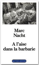 Couverture ebook de A l'aise dans la barbarie, de Marc Nacht