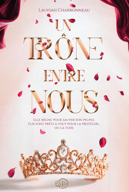 Couverture ebook de Un trône entre nous, de Lauviah Charbonneau