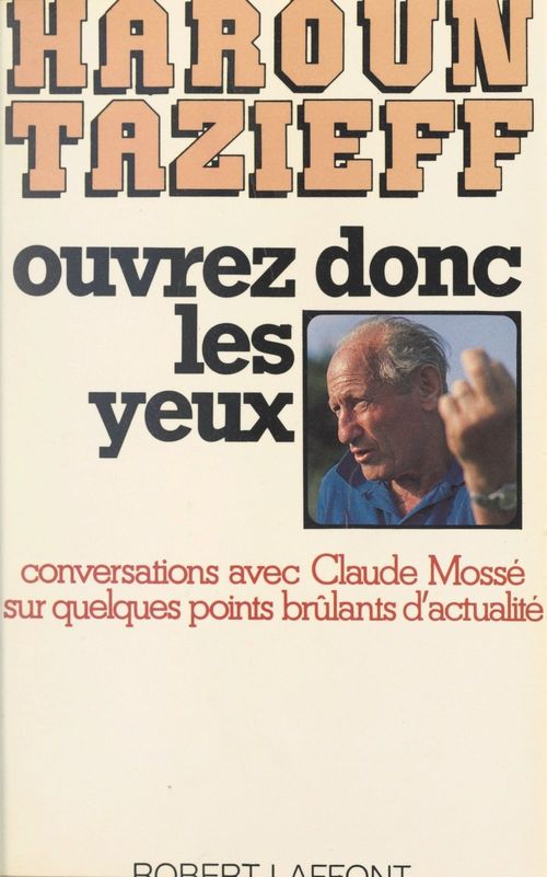 Couverture ebook de Ouvrez donc les yeux, de Haroun Tazieff