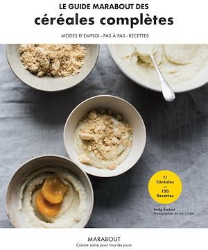 Couverture ebook de Le guide Marabout des céréales complètes, de Emily EZEKIEL