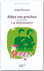 Couverture ebook de AIDEZ VOS PROCHES A SURMONTER LA DEPRESSION, de Jérôme Palazzolo