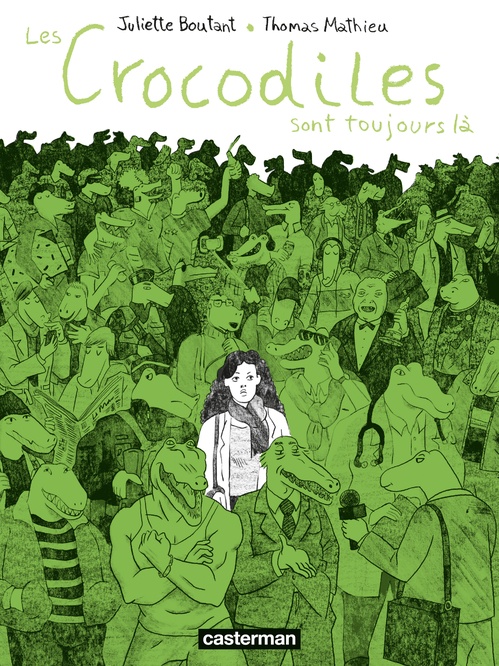 ebook cover of Les Crocodiles sont toujours là, by Juliette Boutant, Thomas Mathieu