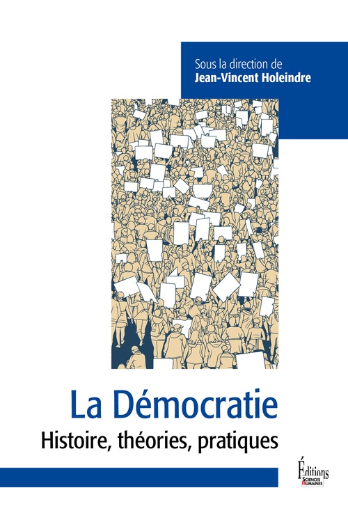 ebook cover of La Démocratie - Entre défis et mences, by Collectif, Jean-Vincent Holeindre