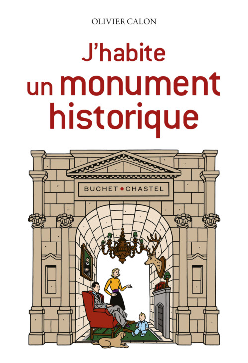 Couverture ebook de J'habite un monument historique, de Olivier Calon