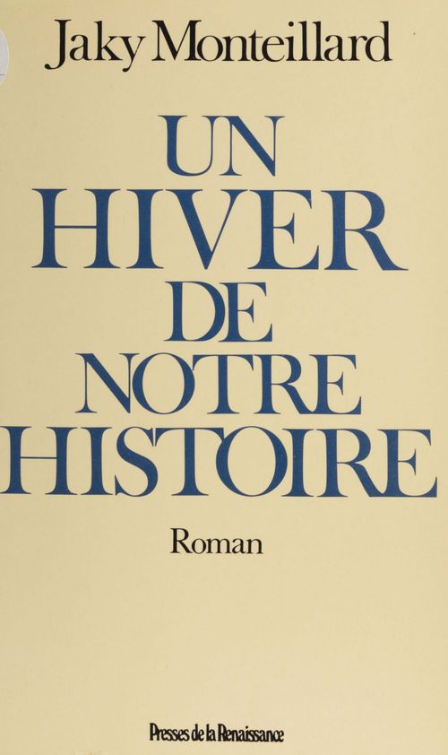 ebook cover of Un hiver de notre histoire, by Jaky Monteillard