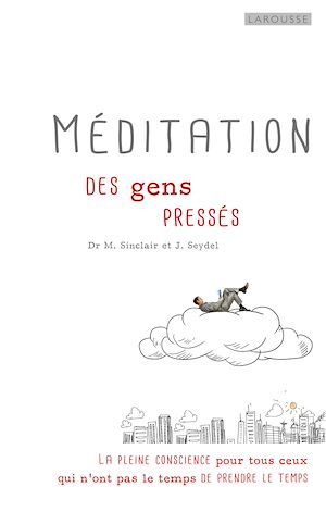 Couverture ebook de Méditation des gens pressés, de Dr Michael Sinclair, Josie Seydel