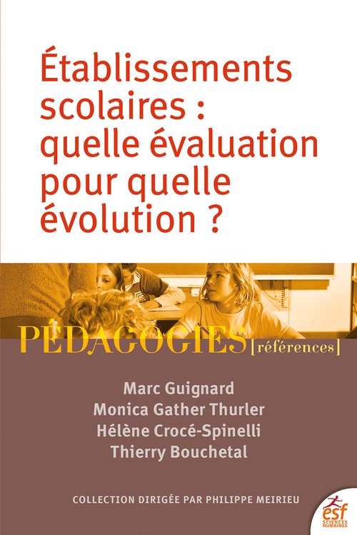 ebook cover of Etablissements scolaires : quelle évaluation pour quelle évolution ?, by Thierry Bouchetal, Hélène Crocé-Spinelli, Monica Gather-Thurler, Marc Guignard