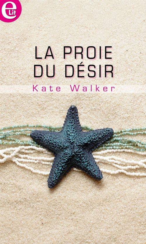 Couverture ebook de La proie du désir, de Kate Walker