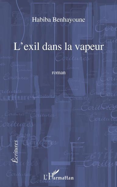 Couverture ebook de L'exil dans la vapeur, de Habiba Benhayoune