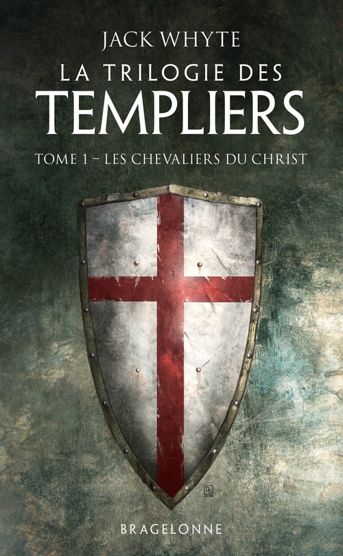 ebook cover of La Trilogie des Templiers, T1 : Les Chevaliers du Christ, by Jack Whyte