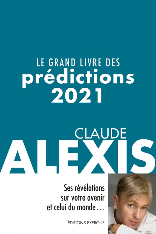Couverture ebook de Le grand livre des prédictions 2021, de Claude Alexis