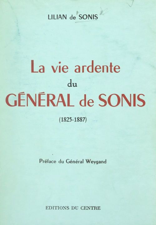 Couverture ebook de La vie ardente du Général de Sonis (1825-1887), de Lilian De Sonis