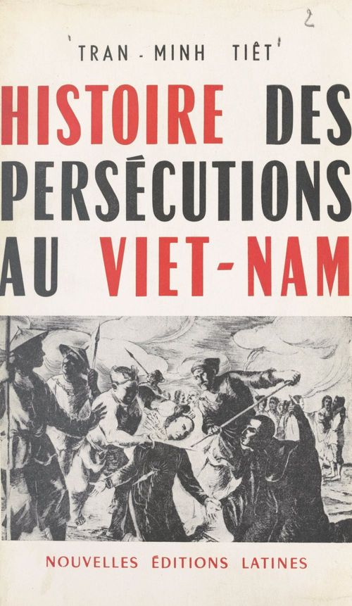 ebook cover of Histoire des persécutions au Viêt-Nam, by Tran Minh Tiet