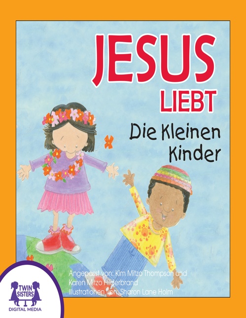 ebook cover of Jesus Liebt Die Kleinen Kinder, by Kim Mitzo Thompson, Karen Mitzo Hilderbrand
