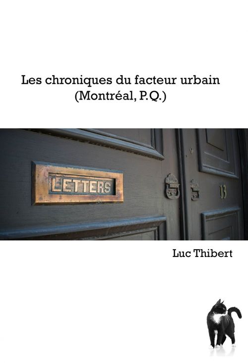 Couverture ebook de Les Chroniques du facteur urbain, de Luc Thibert
