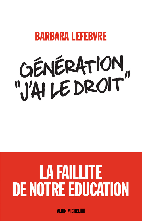Couverture ebook de Génération "J´ai le droit", de Barbara Lefebvre