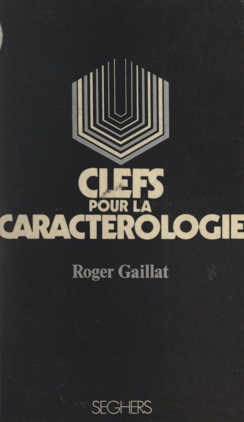 Couverture ebook de Clefs pour la caractérologie, de Roger Gaillat