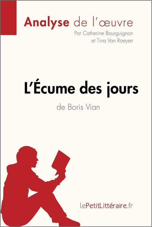 ebook cover of L'Écume des jours de Boris Vian (Analyse de l'oeuvre), by Catherine Bourguignon, Tina Van roeyen