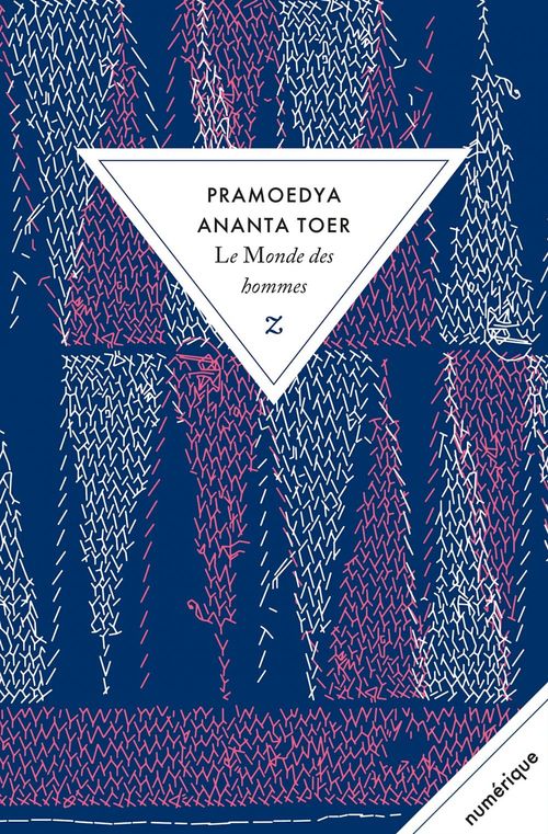 Couverture ebook de Le Monde des hommes  - Buru Quartet I, de Pramoedya Ananta Toer