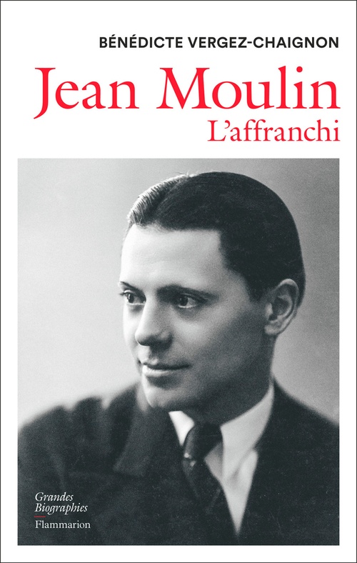 Couverture ebook de Jean Moulin. L'affranchi, de Bénédicte Vergez-Chaignon