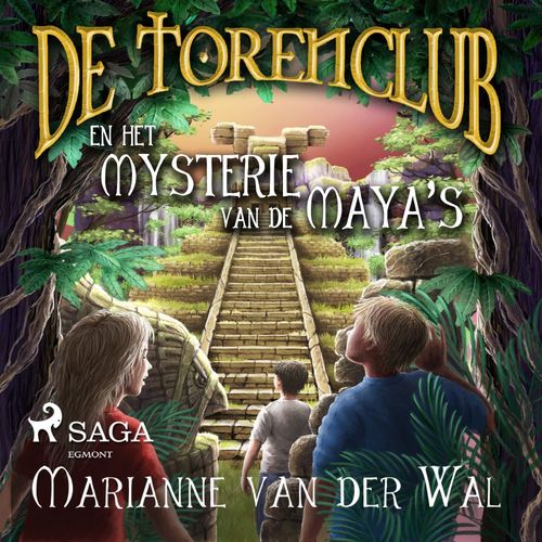 audiobook cover of De Torenclub en het mysterie van de Maya's, by Marianne Van Der Wal