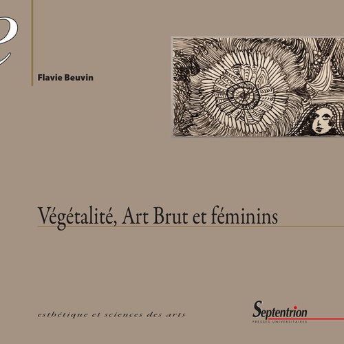 Couverture ebook de Végétalité, Art Brut et féminins, de Flavie Beuvin