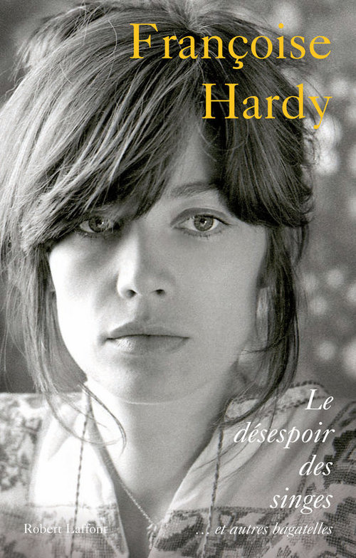 ebook cover of Le Désespoir des singes... et autre bagatelles, by Françoise Hardy