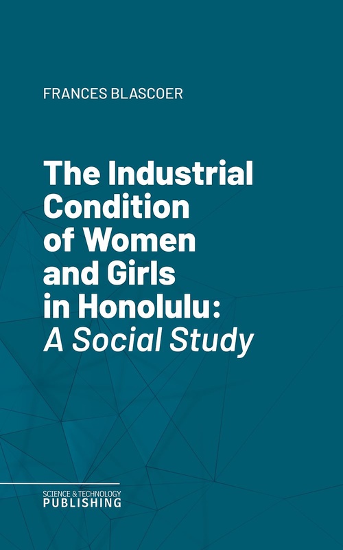 ebook cover of The Industrial Condition of Women and Girls in Honolulu, by Blascoer