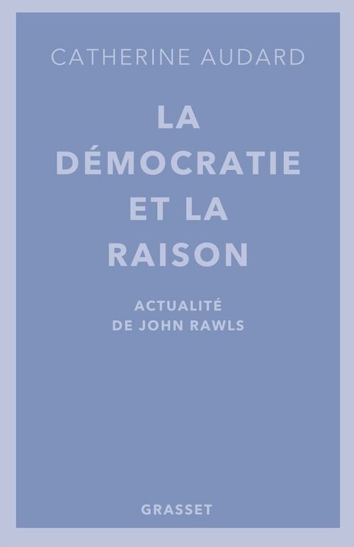 ebook cover of La démocratie et la raison, by Catherine Audard