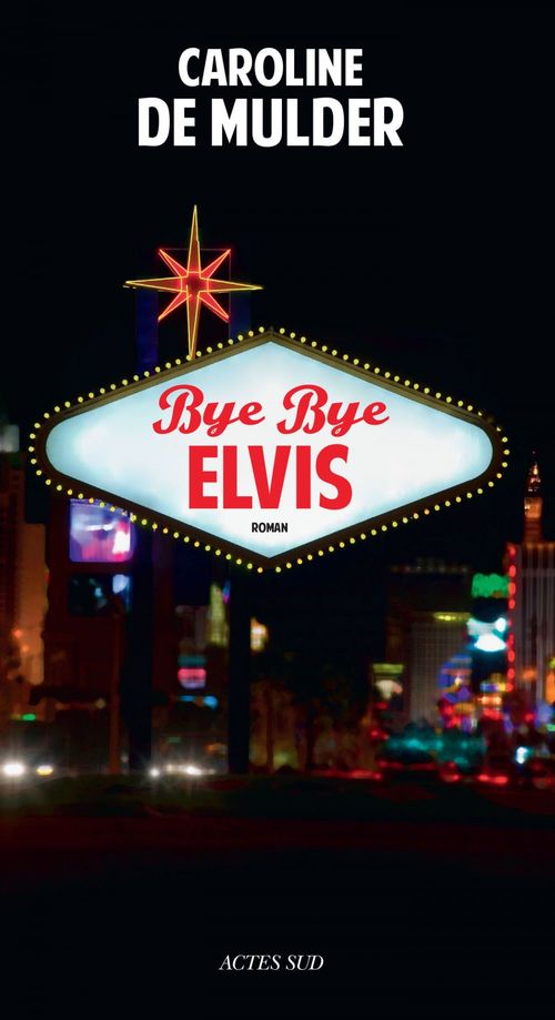 ebook cover of Bye Bye Elvis, by Caroline De Mulder
