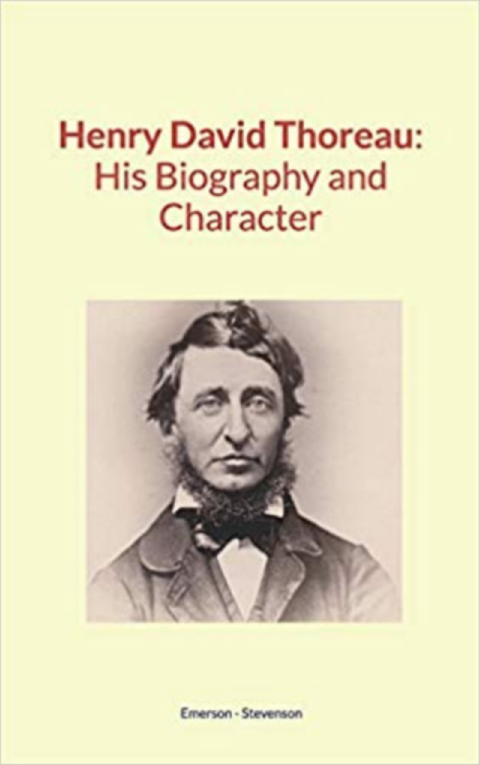 ebook cover of Henry David Thoreau : His Biography and Character, by Robert L. Stevenson, Ralph Waldo Emerson