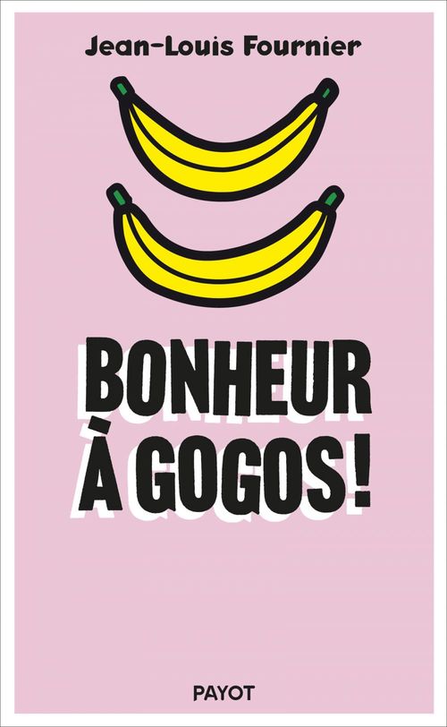 Couverture ebook de Bonheur à gogos, de Jean-Louis Fournier