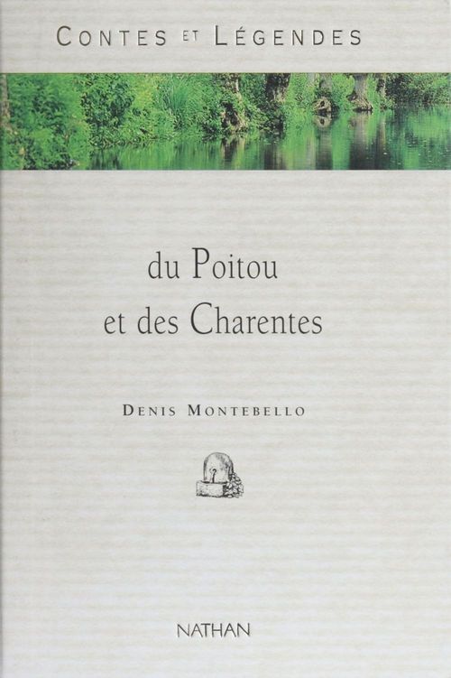 ebook cover of Contes et légendes du Poitou et des Charentes, by Denis Montebello