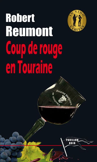 Couverture ebook de Coup de rouge en Touraine, de Robert Reumont