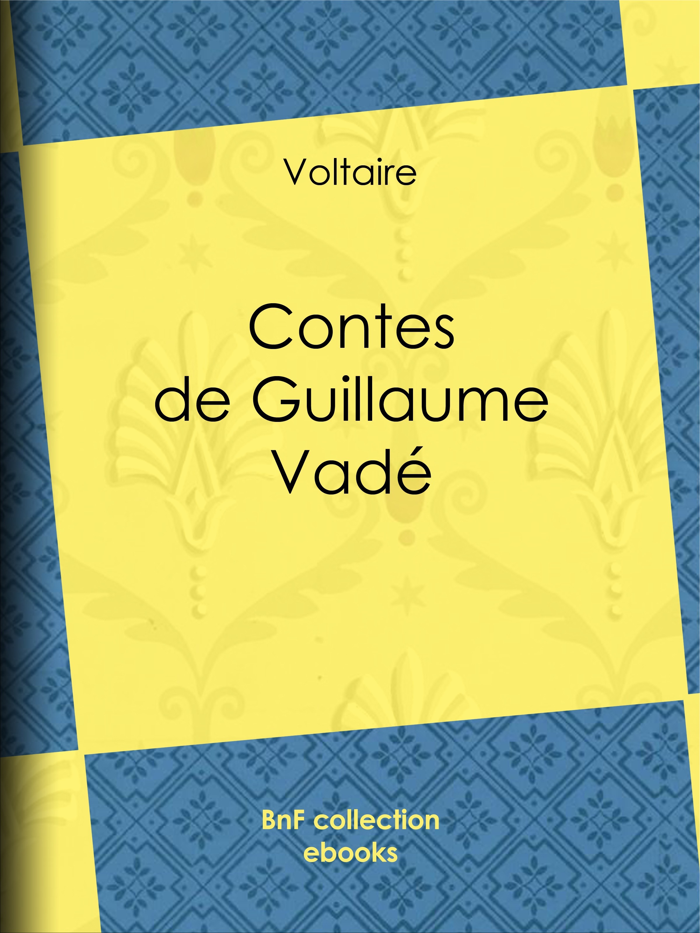 Couverture ebook de Contes de Guillaume Vadé, de Louis Moland, Voltaire