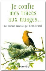 Couverture ebook de Je confie mes traces aux nuages..., de Henri Brunel