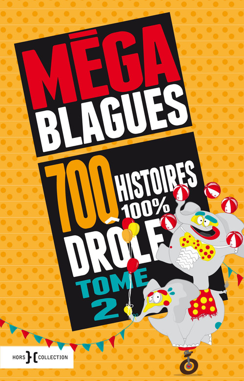 Couverture ebook de Méga blagues - 700 histoires 100% drôles, de Dominique Duforest