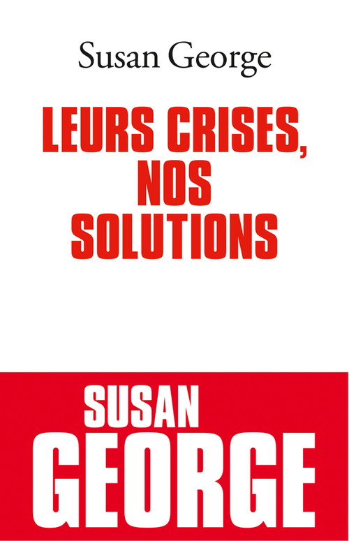 Couverture ebook de Leurs crises, nos solutions, de Susan George