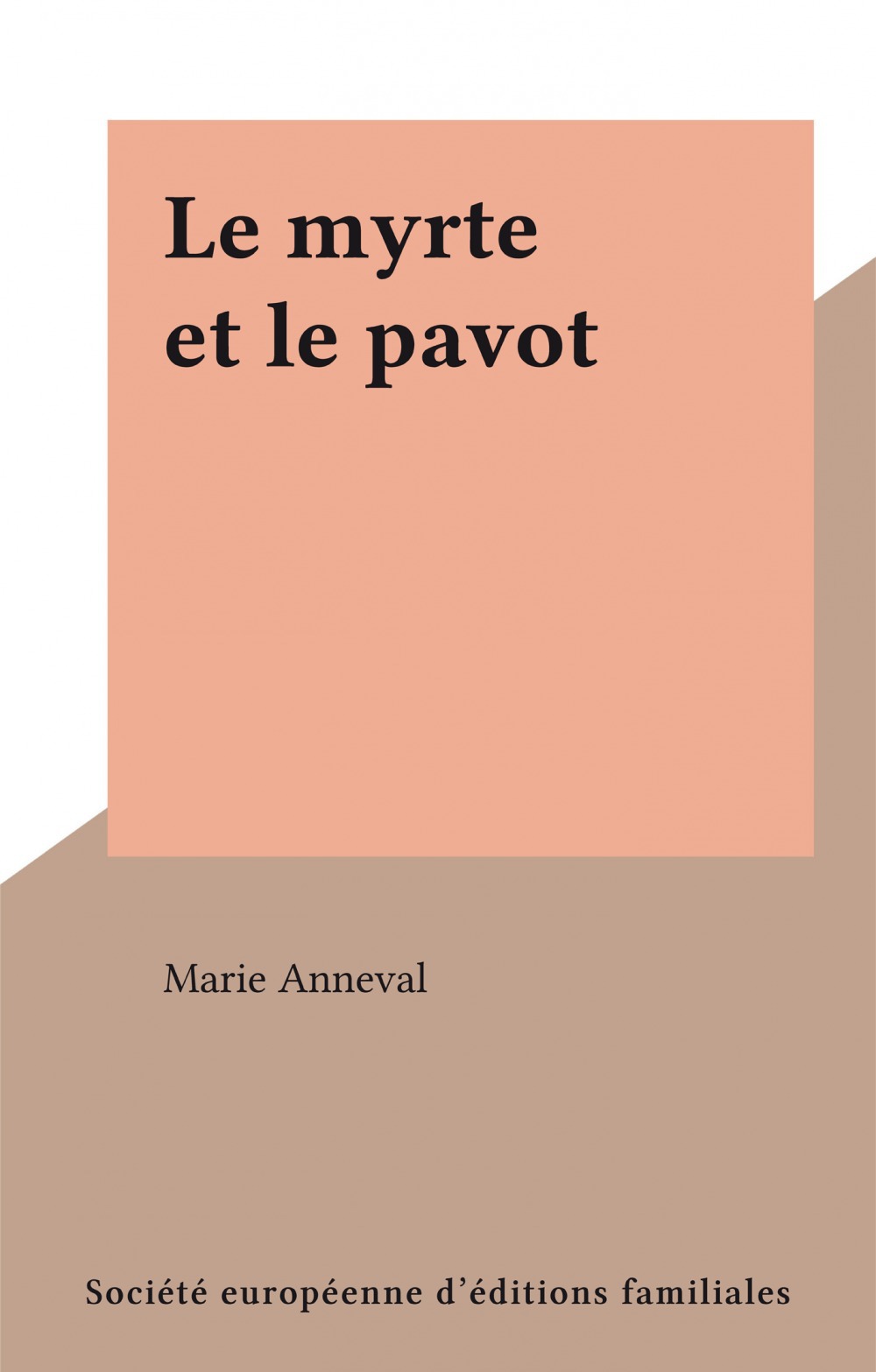 ebook cover of Le myrte et le pavot, by Marie Anneval