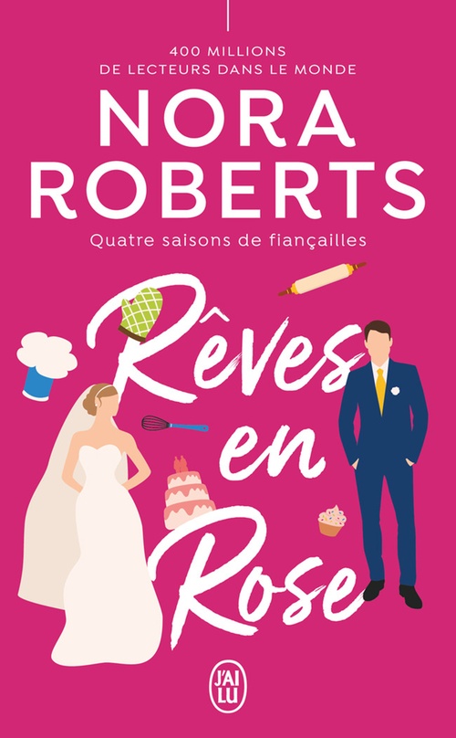 Couverture ebook de Quatre saisons de fiançailles (Tome 3) - Rêves en rose, de Nora Roberts