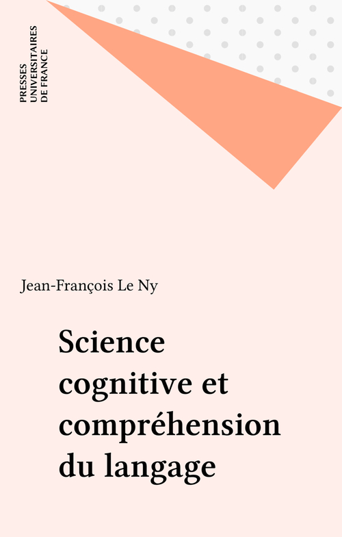 Couverture ebook de Science cognitive et compréhension du langage, de Jean-françois Le ny