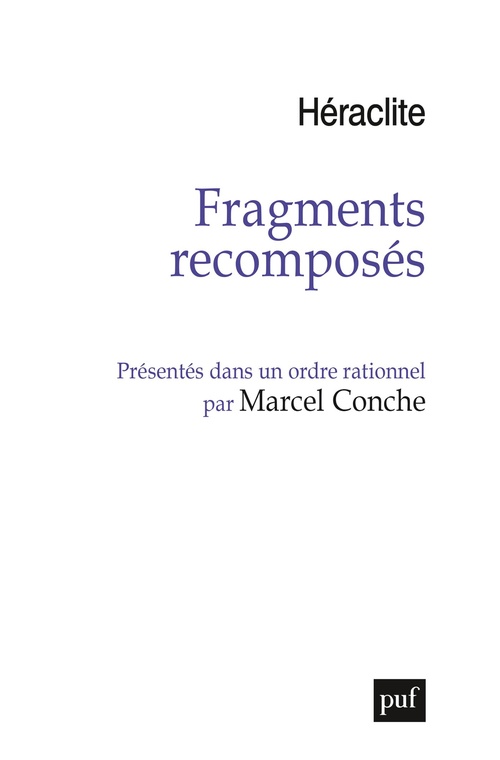 Couverture ebook de Fragments recomposés présentés dans un ordre rationnel, de Marcel Conche, Héraclite
