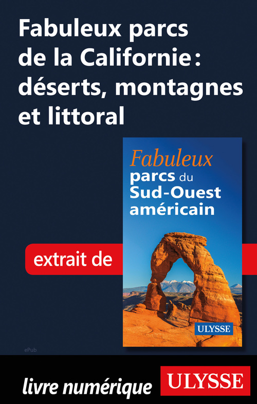 Couverture ebook de Fabuleux parcs de Californie: déserts, montagnes, littoral, de Collectif