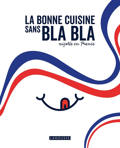 ebook cover of La bonne cuisine sans bla bla mijotée en France, by Collectif