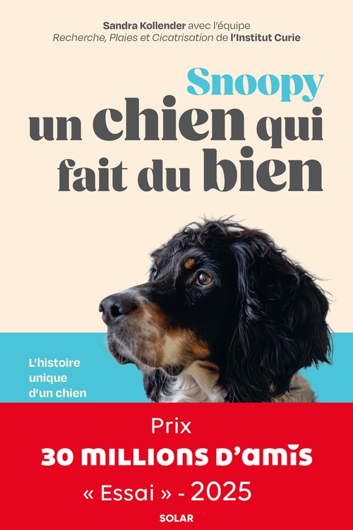 Couverture ebook de Snoopy, un chien qui fait du bien - L'histoire unique d'un chien de refuge devenu membre d'une équipe paramédicale, de Sandra Kollender