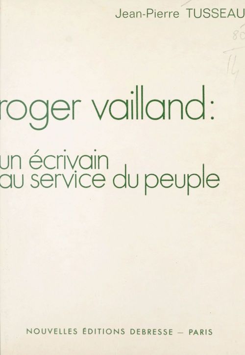 Couverture ebook de Roger Vailland : un écrivain au service du peuple, de Jean-Pierre Tusseau