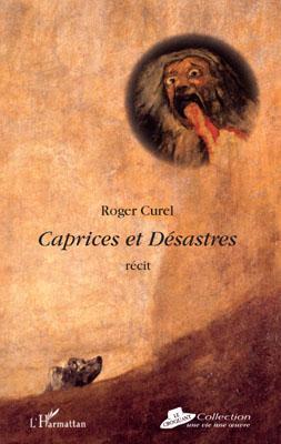 Couverture ebook de Caprices et désastres, de Roger Curel