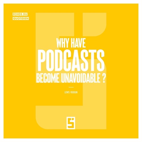 Couverture ebook de Why Have Podcasts Become Unavoidable ?, de Lewis Verdun