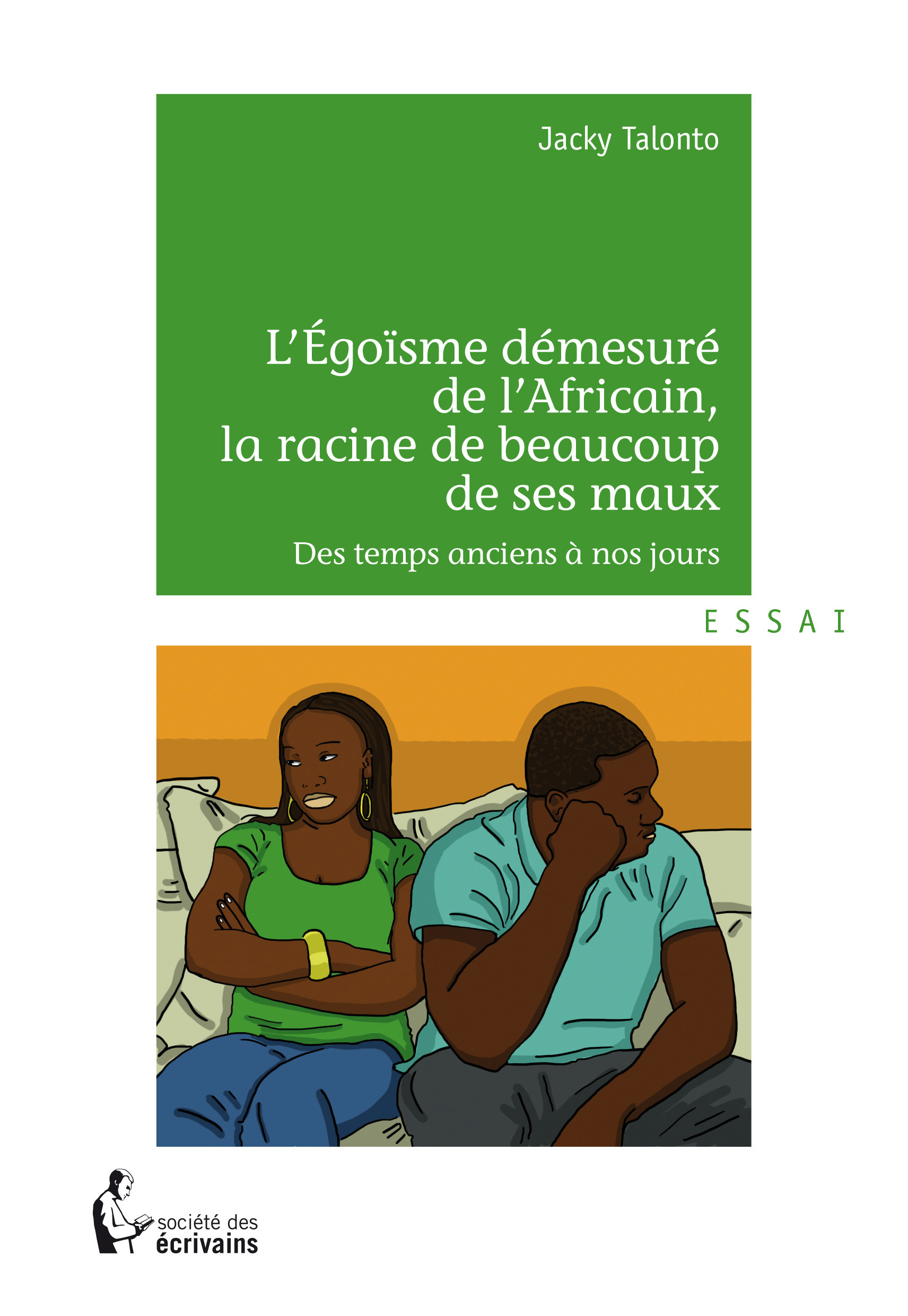 Couverture ebook de L'Egoïsme démesuré de l'Africain, la racine de beaucoup de ses maux, de Jacky Talon