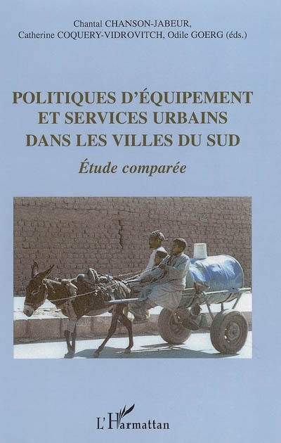 Couverture ebook de Politiques d'équipement et services urbains dans les villes du Sud, de Chantal Chanson Jabeur, Odile Goerg, Catherine Coquery-vidrovitch